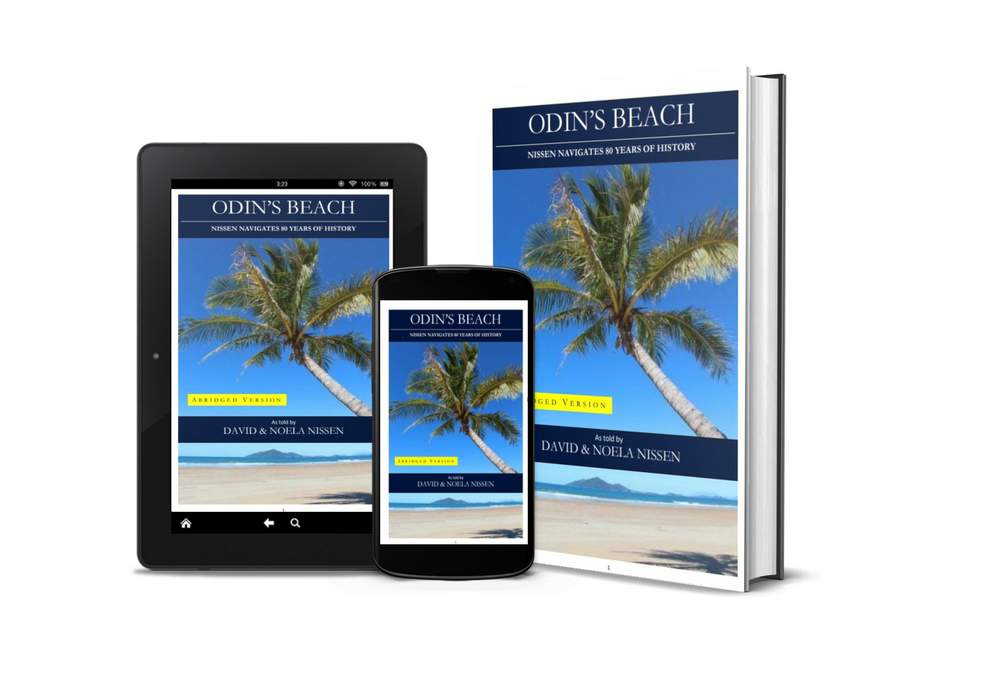 Odin's Beach - Nissen Navigates 80 Years of History - as told by David & Noela Nissen